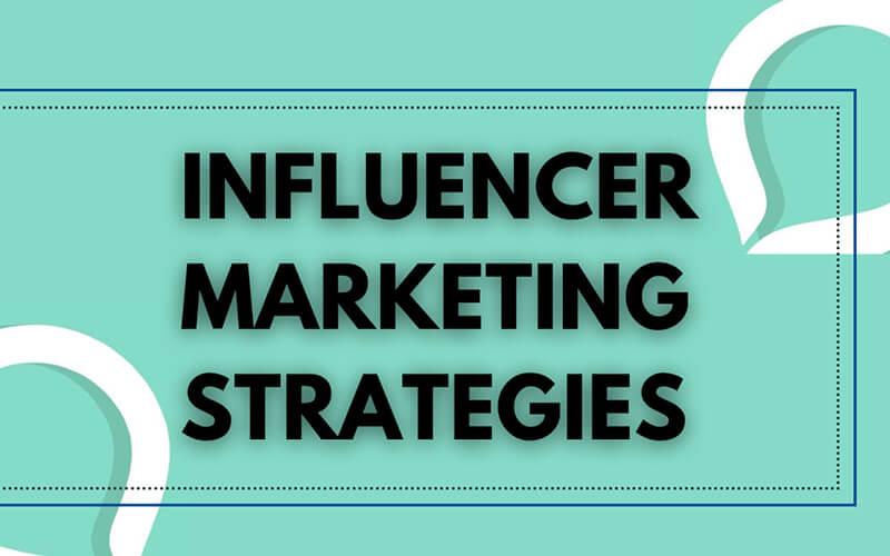Influencer Marketing Tactics