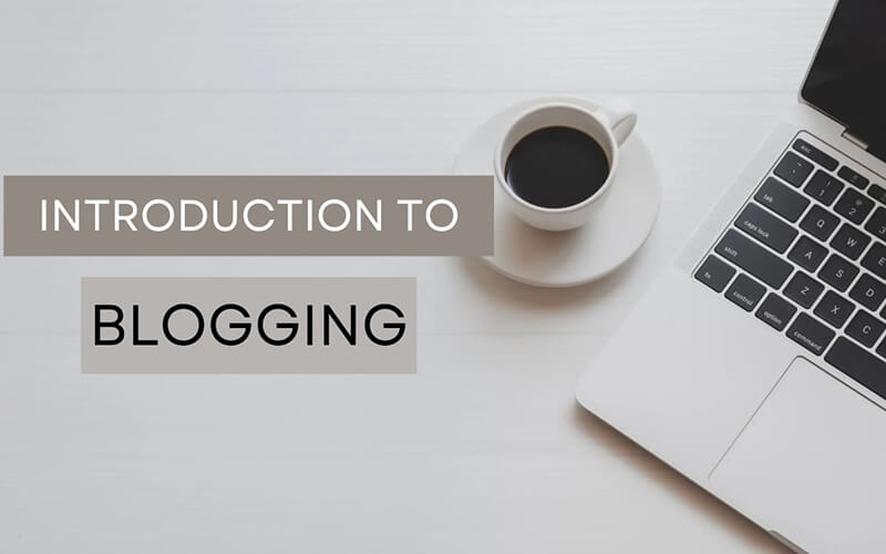 Intro to Blogging