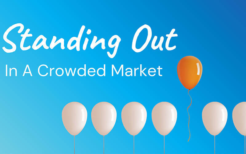 Standing Out in a Crowded Marketplace