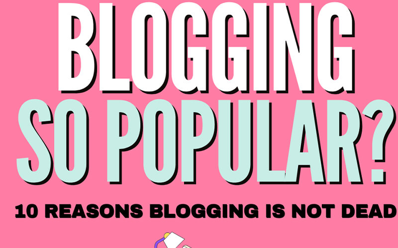 Why Blogging is So Popular