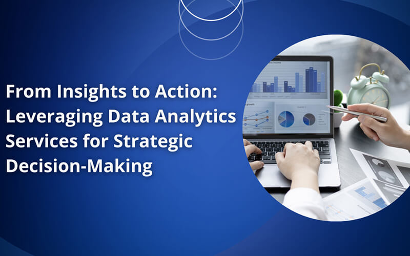 Leverage Data Analytics for Strategic Insights