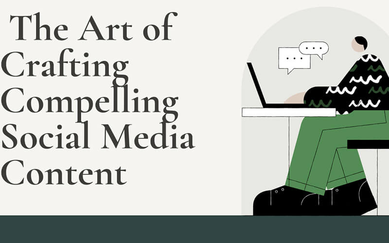 Crafting Compelling Content