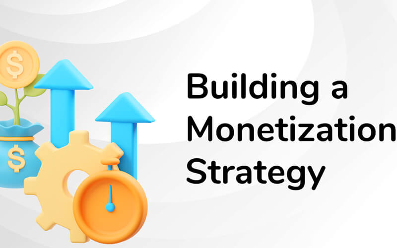 Monetization Strategies