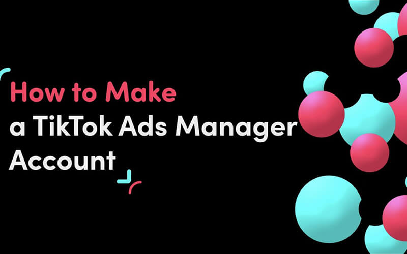 Setting Up Your TikTok Ads Account