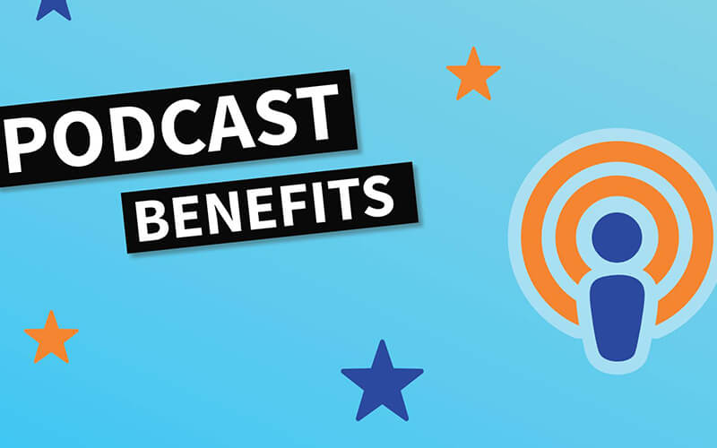 Benefits of Podcasting