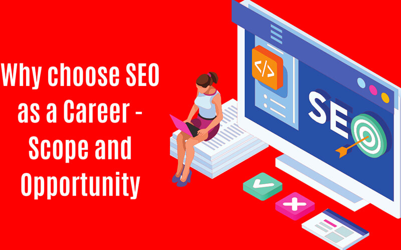 Why Choose SEO as a Career? Benefits and Growth Potential