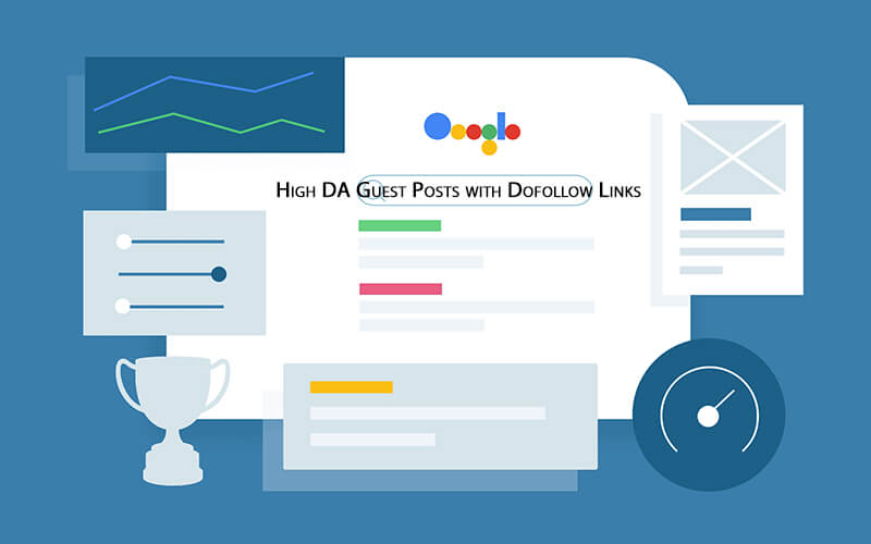 Get High DA Guest Posts with Dofollow Links to Improve Your Google Ranking