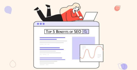 Top 5 Amazing Benefits of SEO You Can’t Ignore in 2024