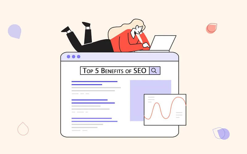 Top 5 Amazing Benefits of SEO You Can’t Ignore in 2024