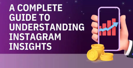 The Ultimate Guide to Instagram Insights for Social Media Marketers