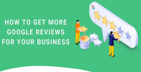 How to Get More Google Reviews for Your Business